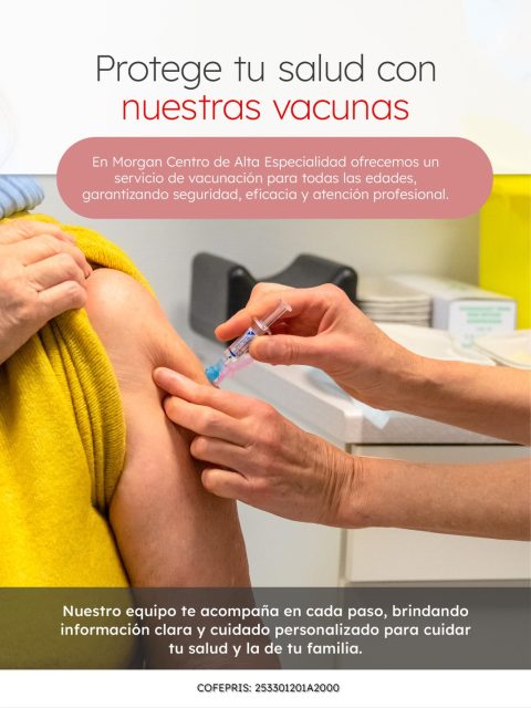La vacunación es una herramienta fundamental para prevenir enfermedades y cuidar tu salud. En Morgan Centro de Alta Especialidad, contamos con un servicio especializado de vacunación, con protocolos estrictos y atención personalizada para ti y tus seres queridos.

Protege tu bienestar con la experiencia y seguridad que ofrecemos. Estamos para acompañarte en cada paso.

📌 Sucursal Guadalajara: Olmecas 847, Monraz, 44670: maps.app.goo.gl/L8RRupBwXAvyU5ZDA
📲 wa.me/+3338086574
📞333 642 2939 o 333 641 5081

📌 Sucursal Ajijic: Hidalgo 23, Local 9, Col. San Antonio Tlacayán: maps.app.goo.gl/rFpC3JZcxFJbyfBt8
📲 wa.me/+3331084084
📞 33 3108 4084